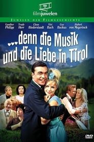 … denn die Musik und die Liebe in Tirol (1963)