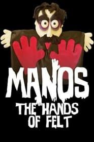 Manos: The Hands of Felt series tv