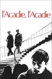 Acadia Acadia?!? (1971)