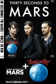 30 Seconds To Mars: Rock In Rio 2013 series tv