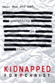 Kidnapped for Christ series tv