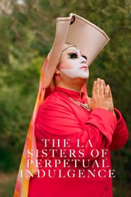 Affiche de The LA Sisters of Perpetual Indulgence