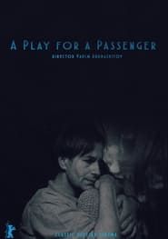 A Play for a Passenger series tv
