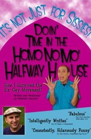 Doin' Time in the Homo No Mo' Halfway House-hd