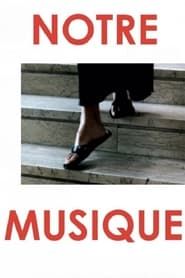 Notre musique 2004 streaming