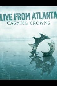 Image Casting Crowns - Live From Atlanta