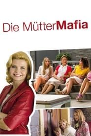 Die Mütter-Mafia (2014)