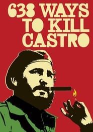 638 Ways to Kill Castro series tv