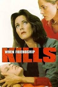 When Friendship Kills series tv