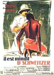 Il est minuit, docteur Schweitzer (1952)