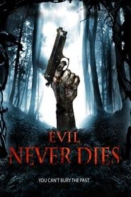 watch Evil Never Dies