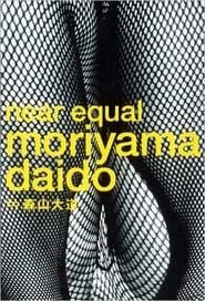Affiche de Near Equal Moriyama Daidou