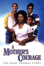 A Mother's Courage: The Mary Thomas Story series tv