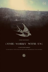 Image Come Worry with Us!