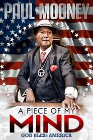 Paul Mooney: A Piece of My Mind - God Bless America 2014 streaming