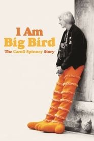 I Am Big Bird: The Caroll Spinney Story series tv
