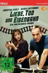 Liebe, Tod und Eisenbahn (1989)