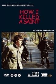 How I Killed a Saint (2004)