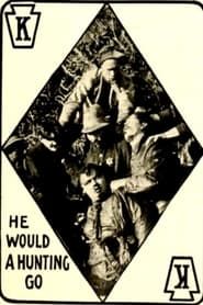 He Would a Hunting Go 1913 streaming