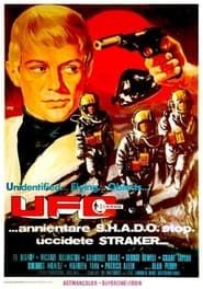 UFO... annientare S.H.A.D.O. Stop. Uccidete Straker... series tv