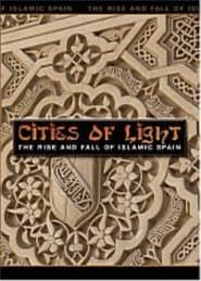 Image Cities of Light: The Rise and Fall of Islamic Spain