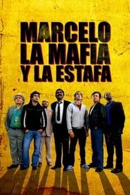 Affiche de Marcelo, la mafia y la estafa
