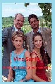 Vino Santo – Es lebe die Liebe, es lebe der Wein 2001 streaming