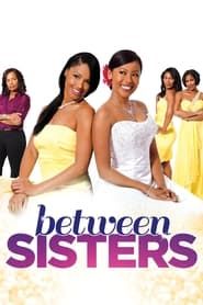 Between Sisters series tv