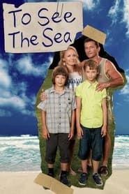 To See the Sea series tv