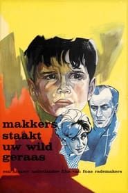 Makkers, staakt uw wild geraas (1960)