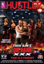 This Ain't Die Hard XXX (2013)