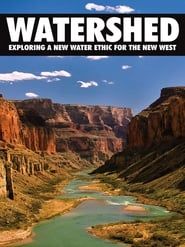 Watershed: Exploring a New Water Ethic for the New West 2012 streaming