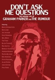 Image Dont Ask Me Questions: The Unsung Life of Graham Parker & The Rumour 2012