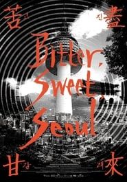 Bitter, Sweet, Seoul series tv