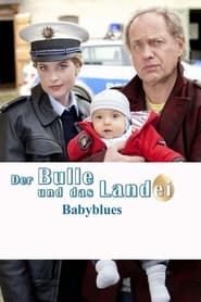 Der Bulle und das Landei - Babyblues series tv