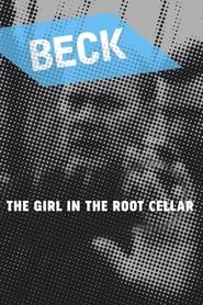 Beck 18 - The Girl in the Root Cellar series tv