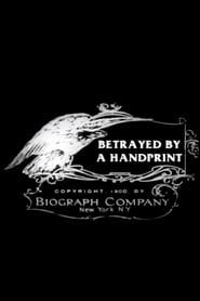 Betrayed by a Handprint 1908 streaming