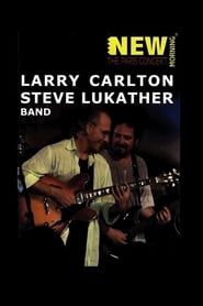 Larry Carlton & Steve Lukather Band: New Morning - The Paris concert (2005)