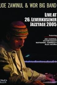 Joe Zawinul & WDR Big Band - Leverkusener Jazztage 2005 streaming