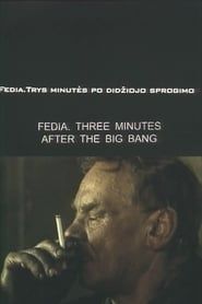 Fedia. Trys minutės po didžiojo sprogimo (1999)