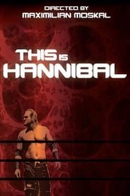 This Is Hannibal 2012 streaming