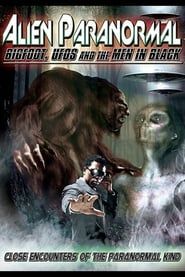 Alien Paranormal: Bigfoot, UFO's and the Men in Black series tv