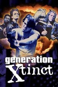 Generation X-tinct series tv