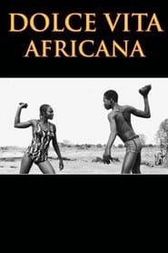 Dolce Vita Africana series tv