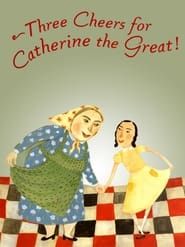 Three Cheers for Catherine the Great