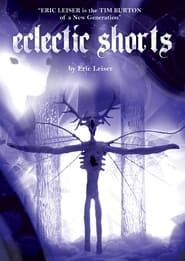watch Eclectic Shorts by Eric Leiser