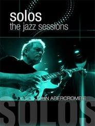 John Abercrombie: Solos - The Jazz Sessions series tv