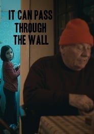 It Can Pass Through the Wall 2014 streaming