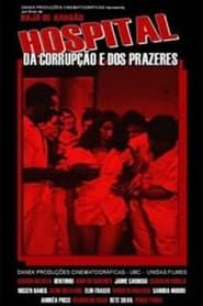 Hospital da Corrupção e dos Prazeres (1985)