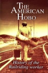The American Hobo: History of the Railriding Worker-hd